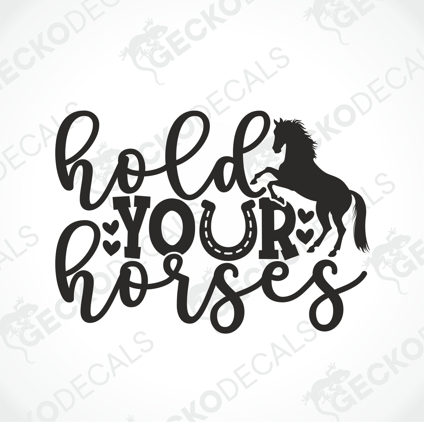HOLD YOUR HORSES