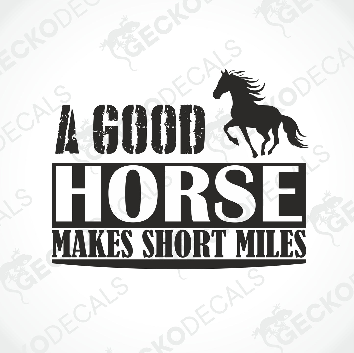 A GOOD HORSE MAKES SHORT MILES