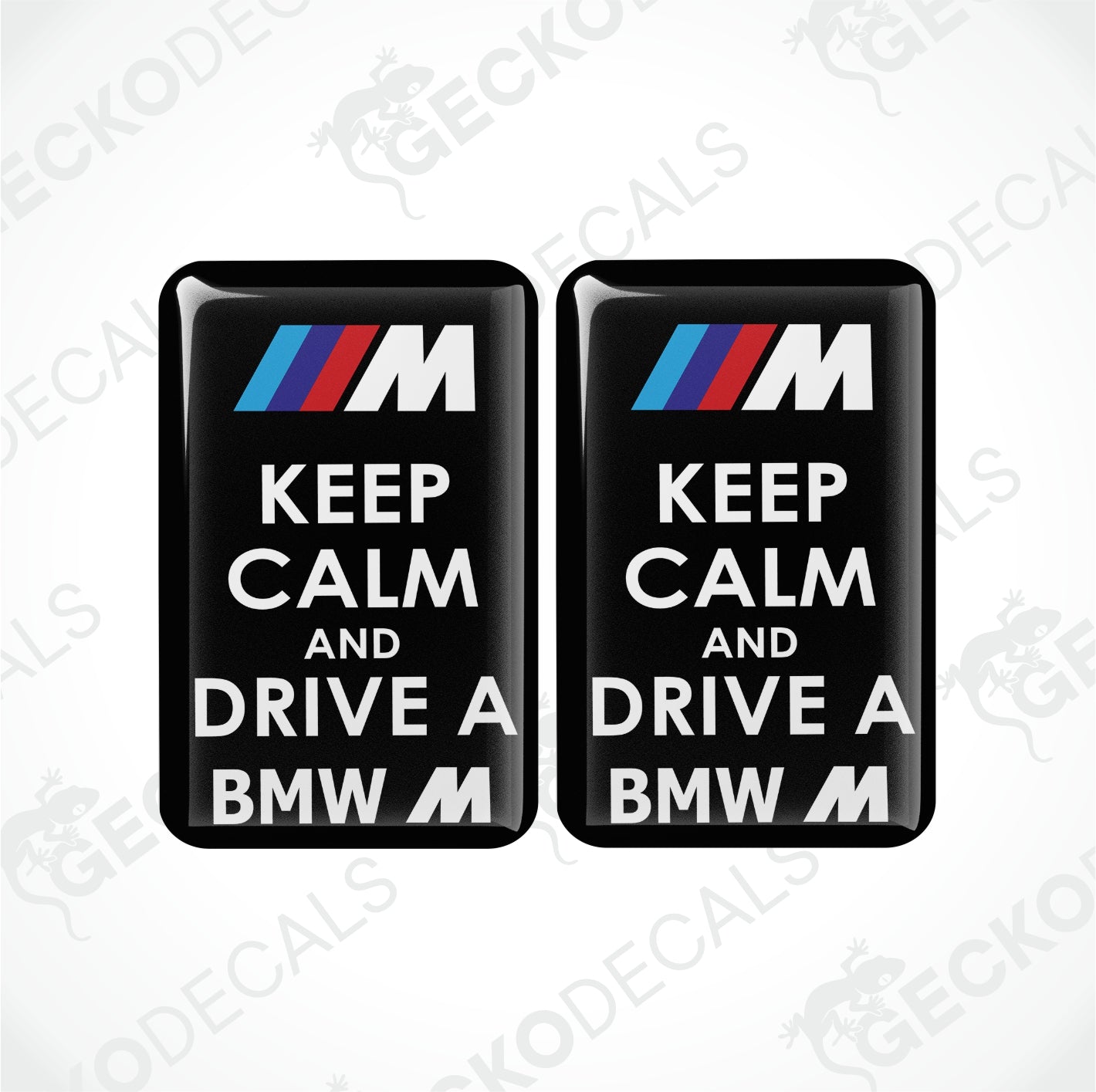 KEEP CALM AND DRIVE A BMW M