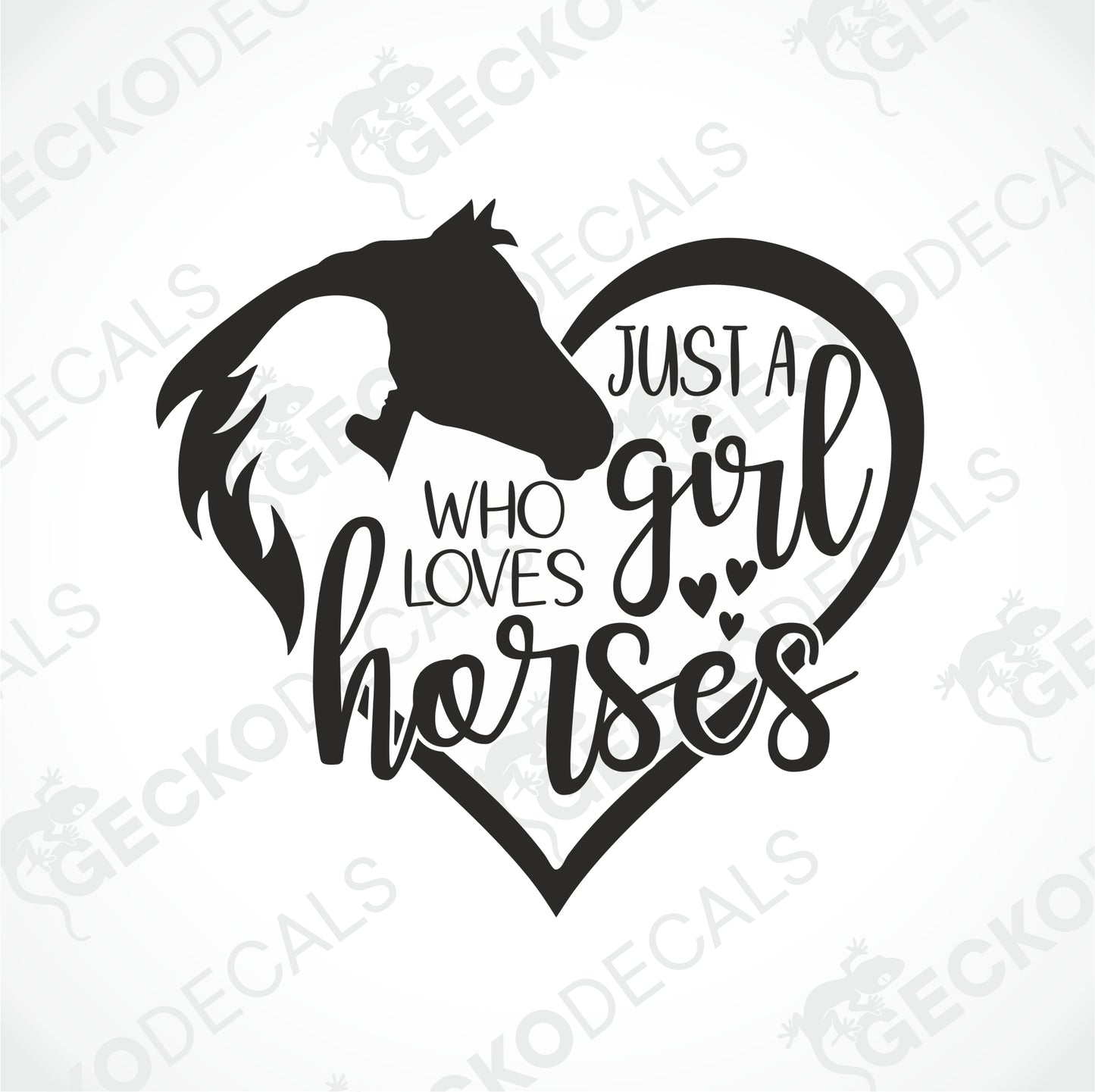 JUST A GIRL WHO LOVES HORSES