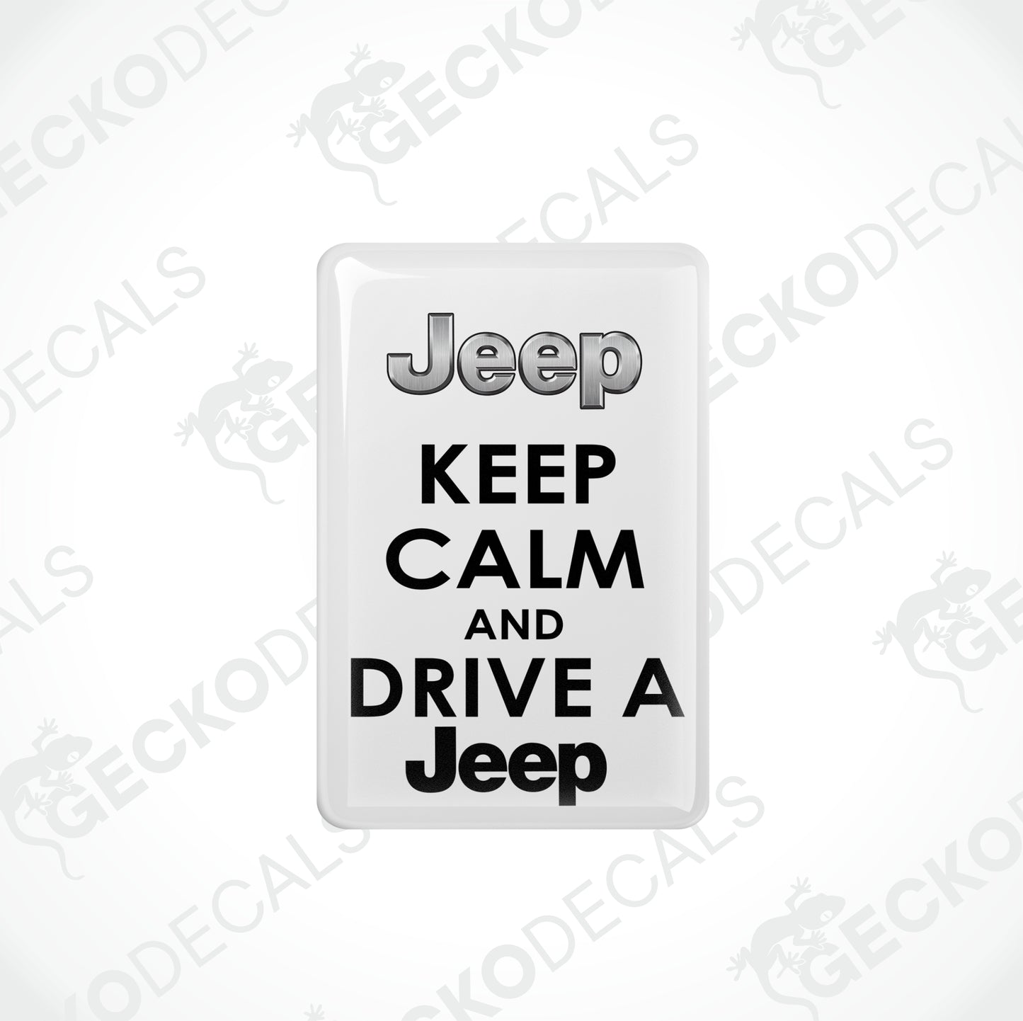 KEEP CALM AND DRIVE A JEEP