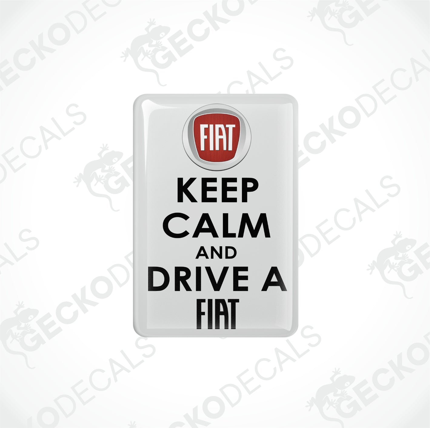 KEEP CALM AND DRIVE A FIAT