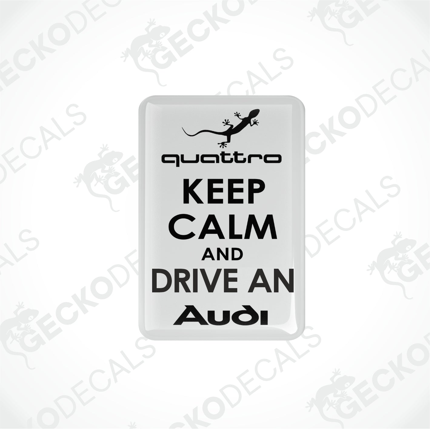 KEEP CALM AND DRIVE AN AUDI QUATTRO