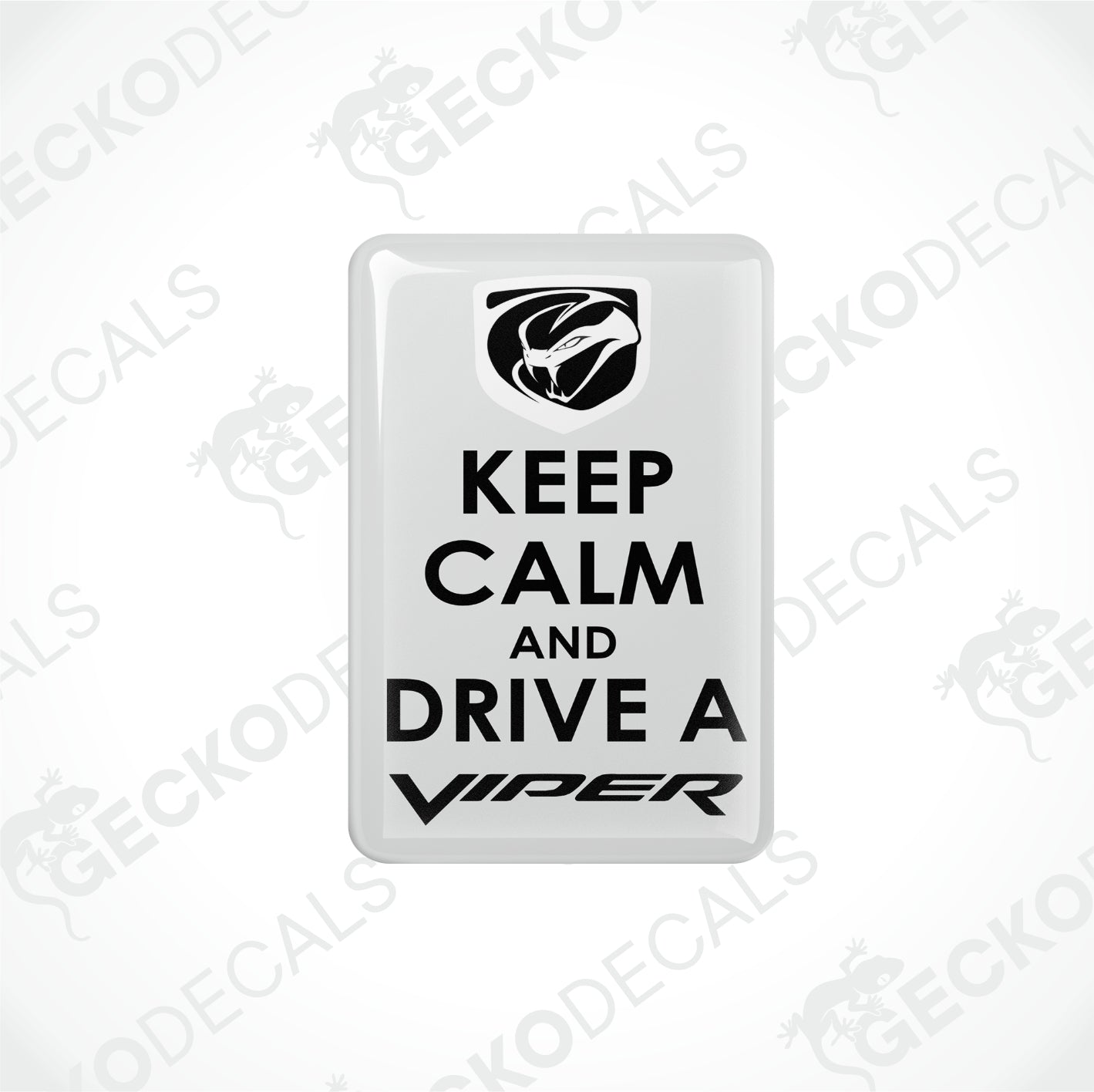 KEEP CALM AND DRIVE A DODGE VIPER