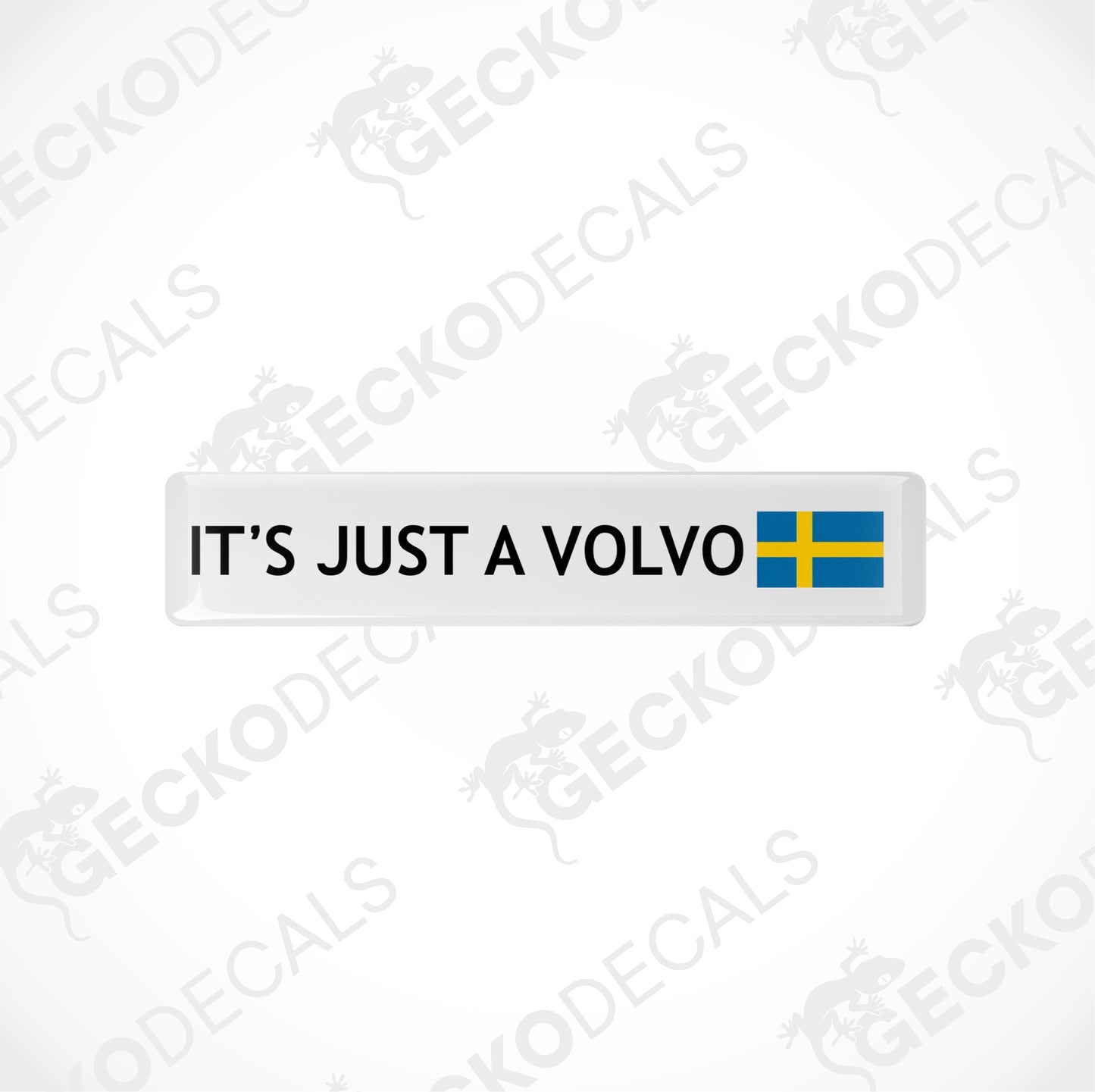 IT`S JUST A VOLVO