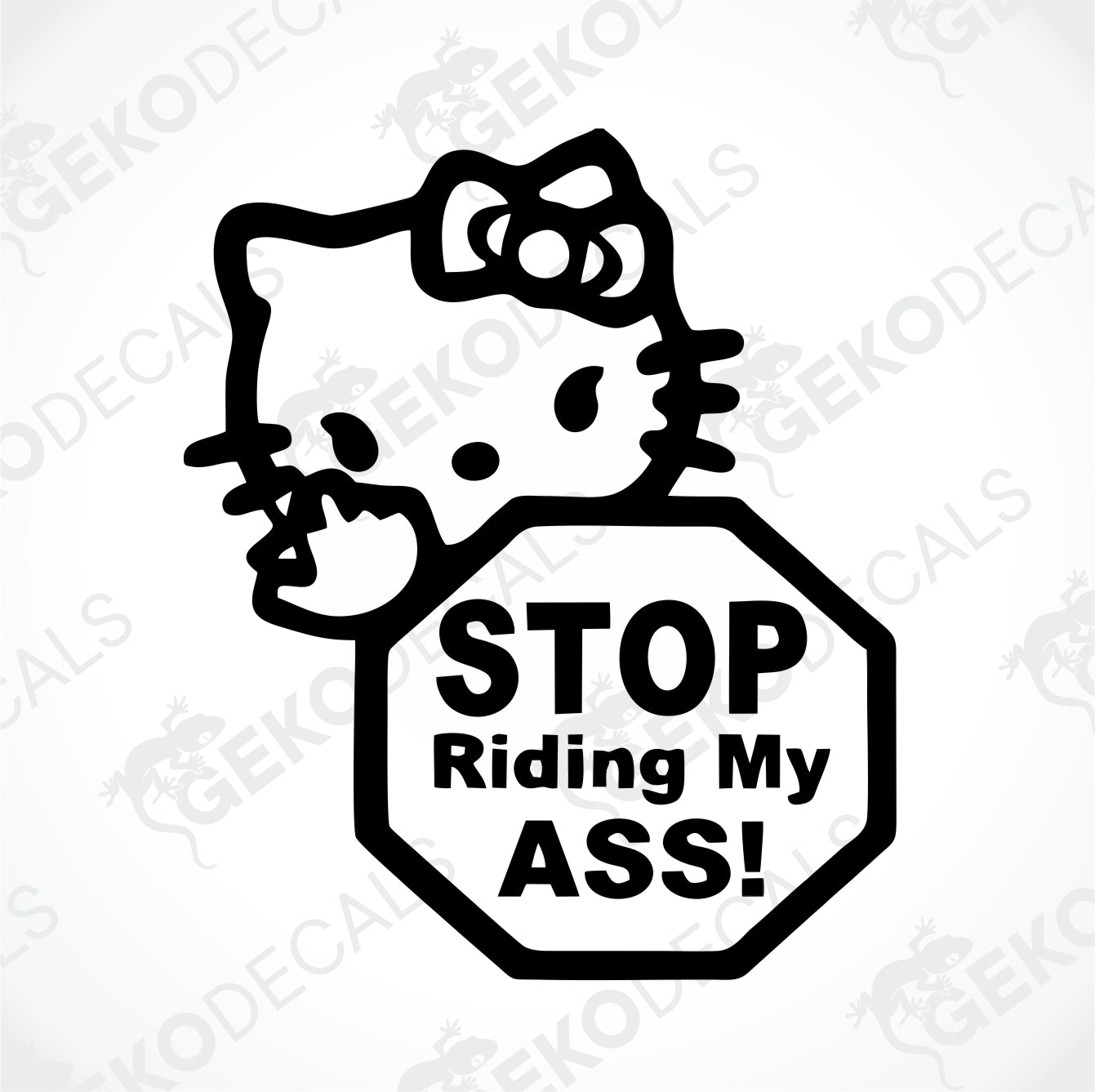 HELLO KITTY/STOP RIDING MY ASS!