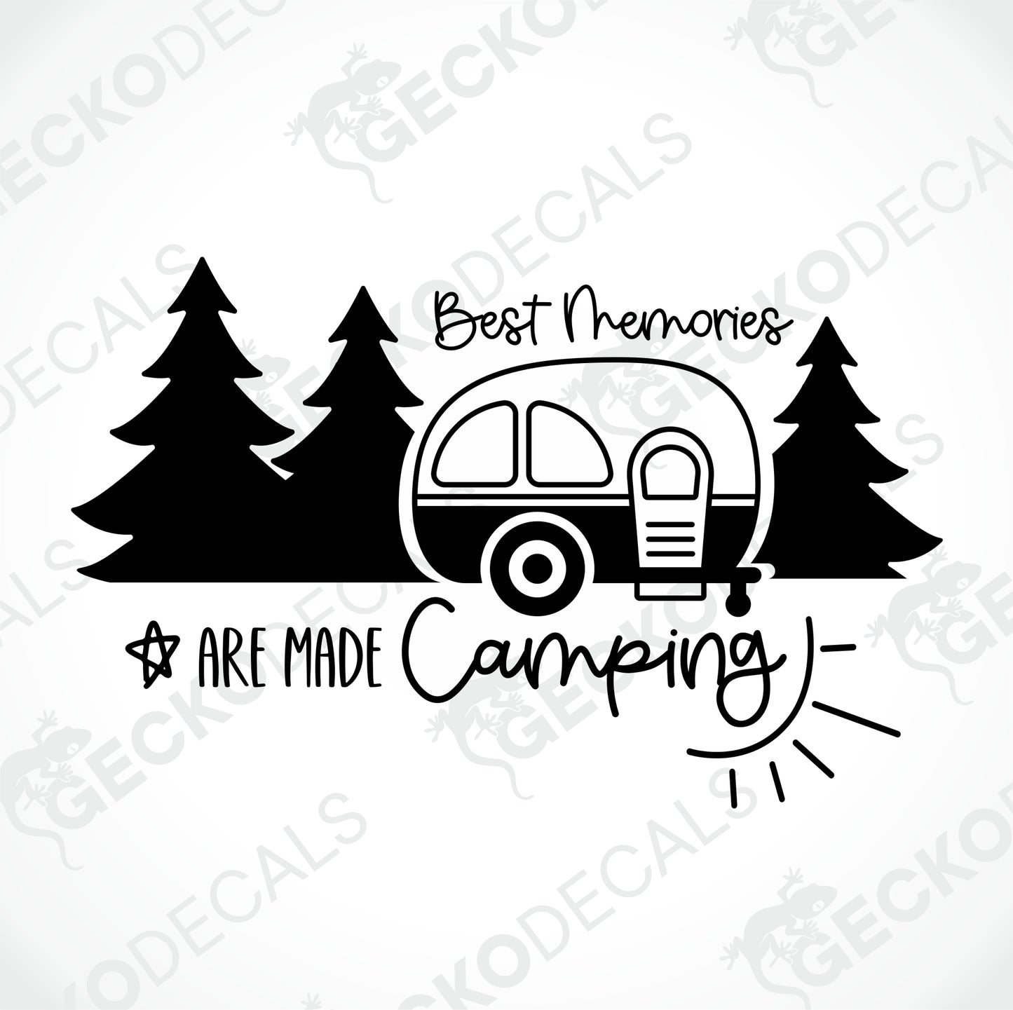BEST MEMORIES ARE MADE CAMPING