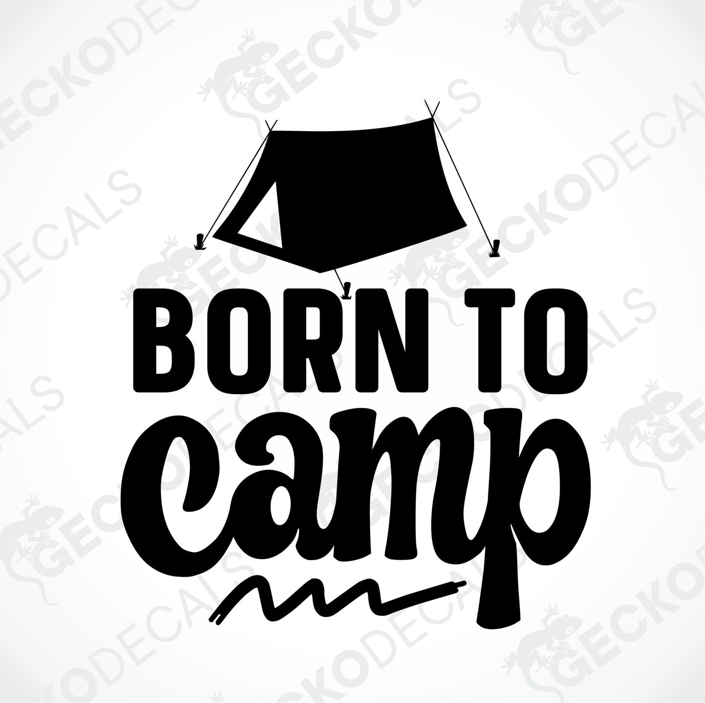 BORN TO CAMP