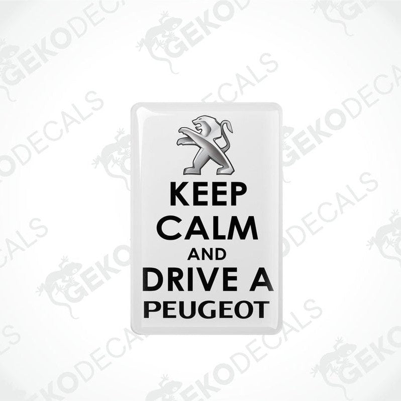 Withe vinyl stickers with the text 'KEEP CALM AND DRIVE A PEUGEOT' and the Peugeot logo.