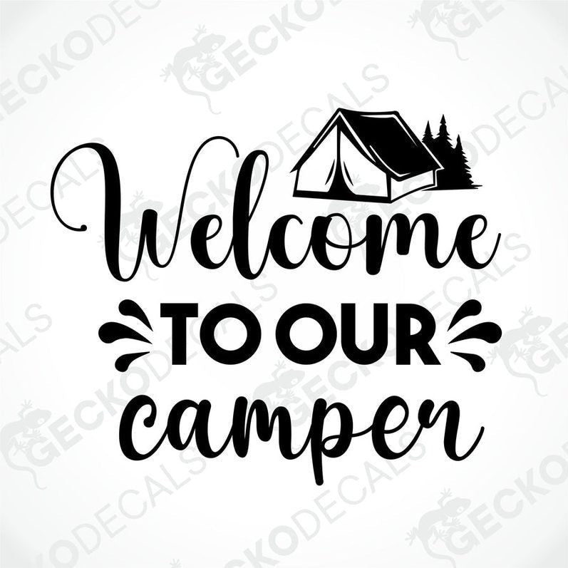 Black die-cut camper decal with tent and trees saying Welcome to Our Camper