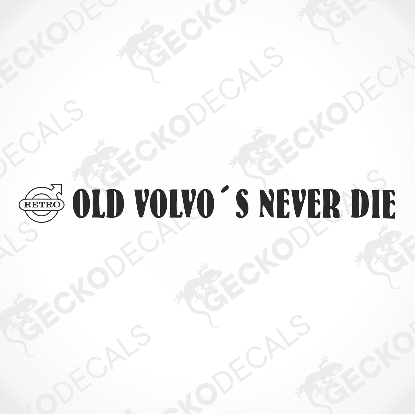 OLD VOLVO´S NEVER DIE WINDSCREEN