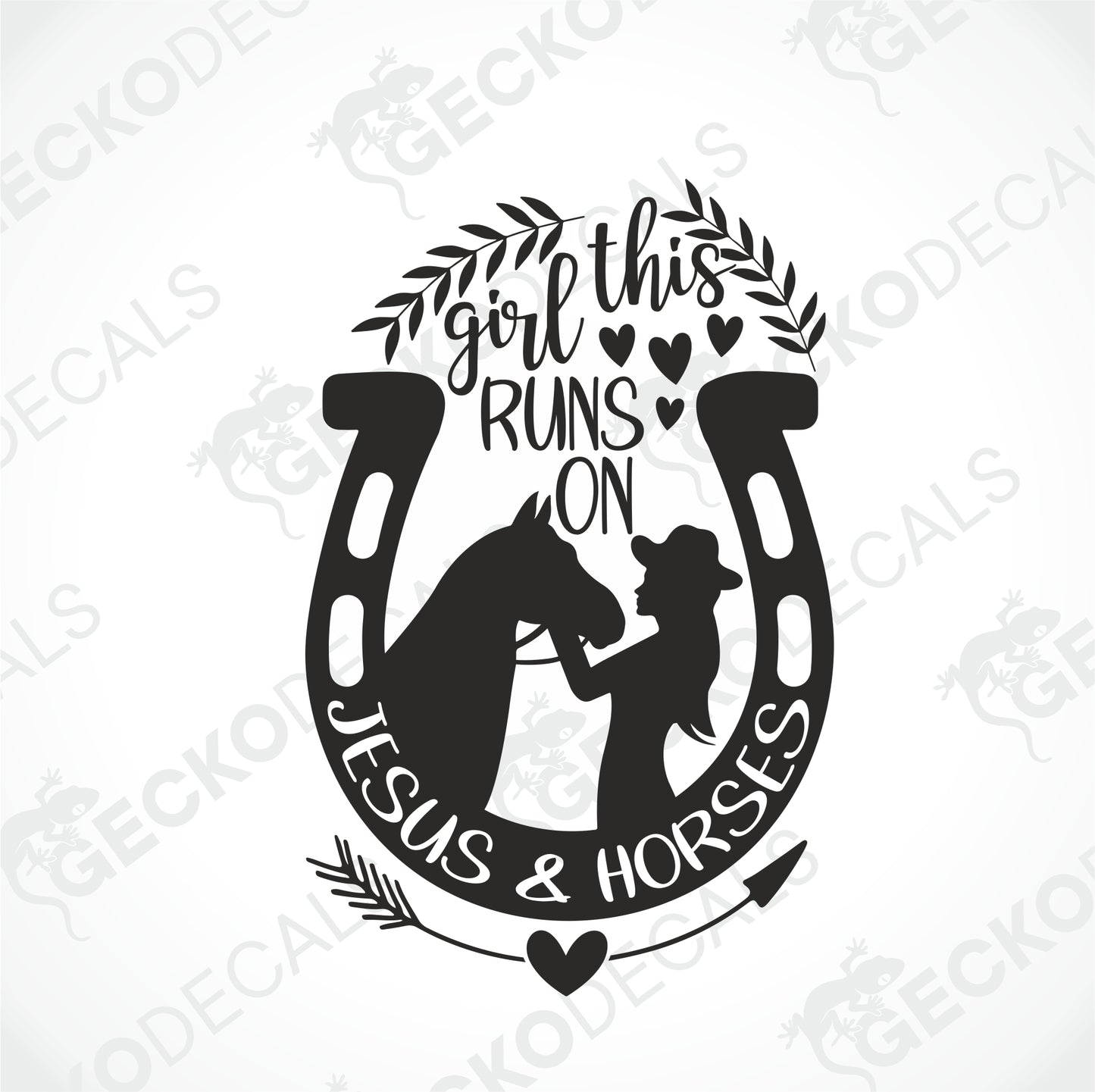 THIS GIRL RUNS ON JESUS AND HORSES