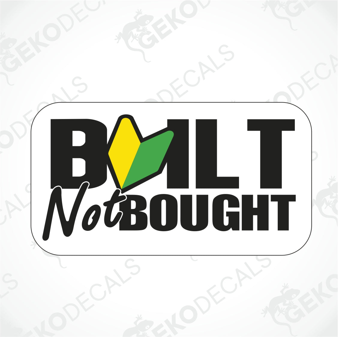 BUILT NOT BOUGHT