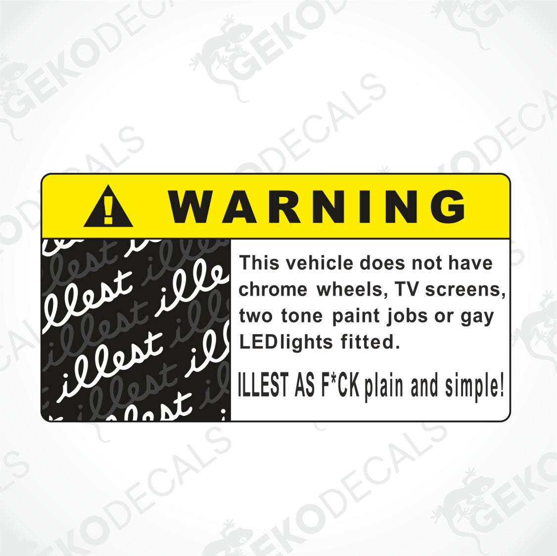WARNING ILLEST