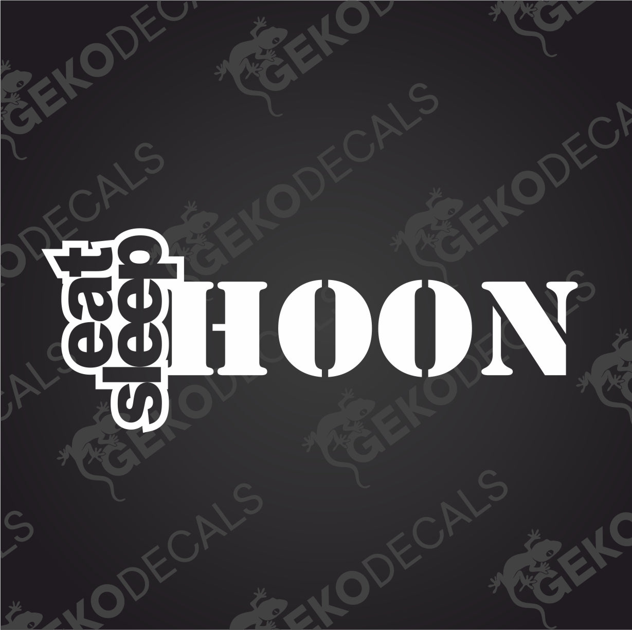 EAT SLEEP HOON