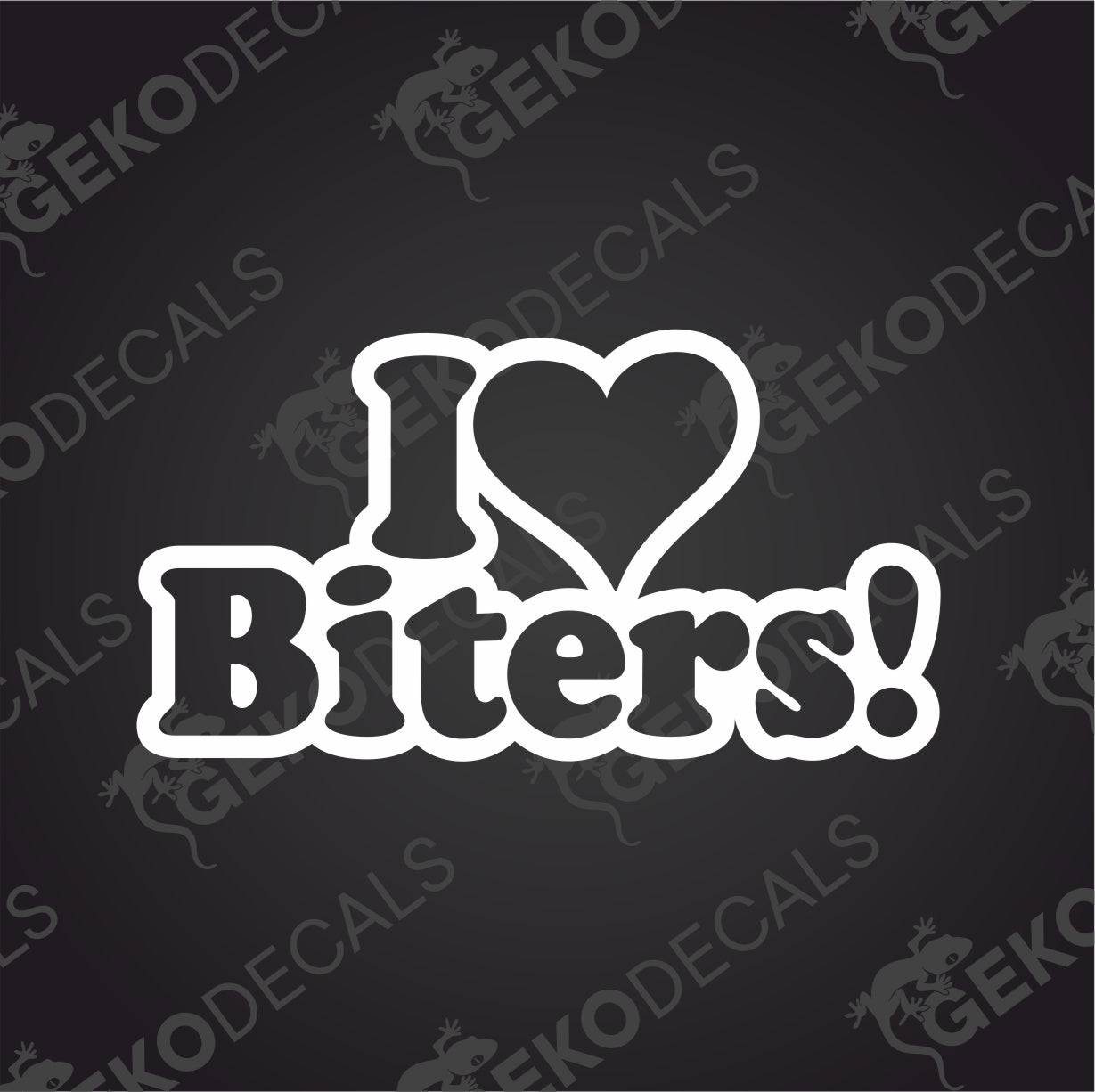 I LOVE BITERS!