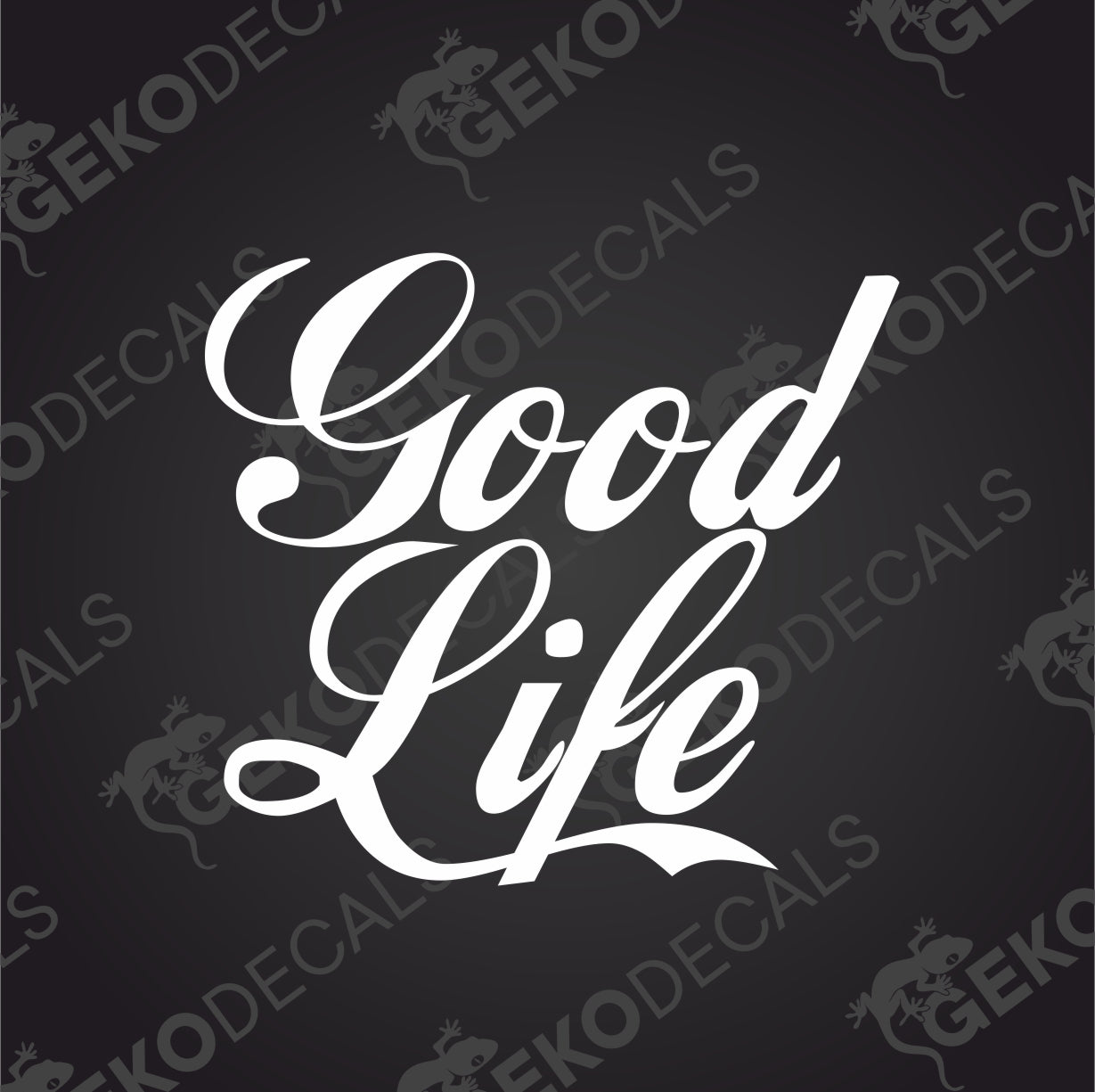 GOOD LIFE