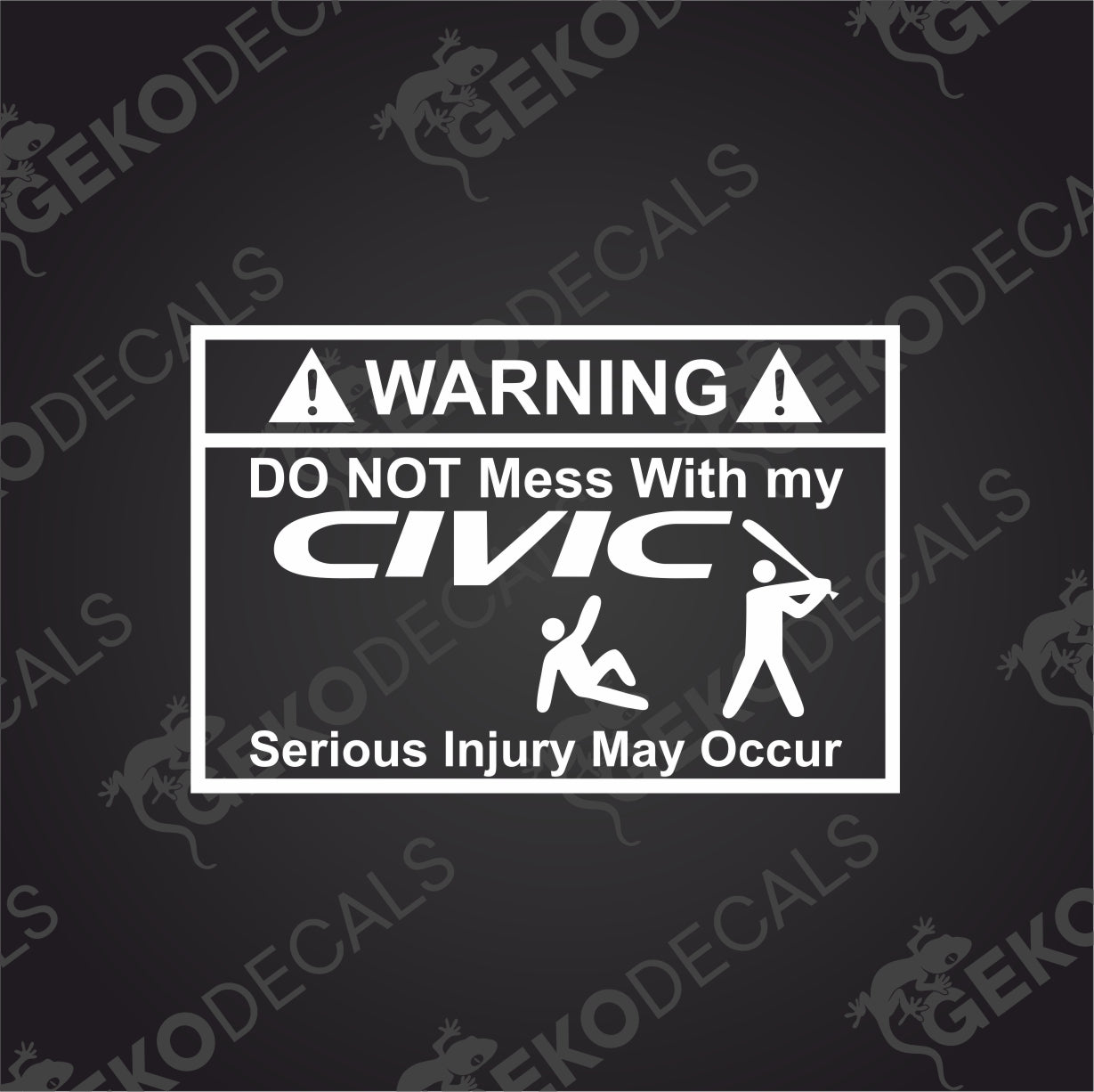 WARNING DO NOT MESS WITH MY CIVIC