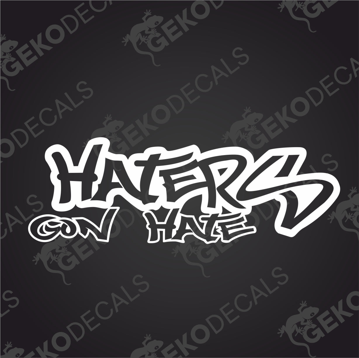 HATERS GON HATE