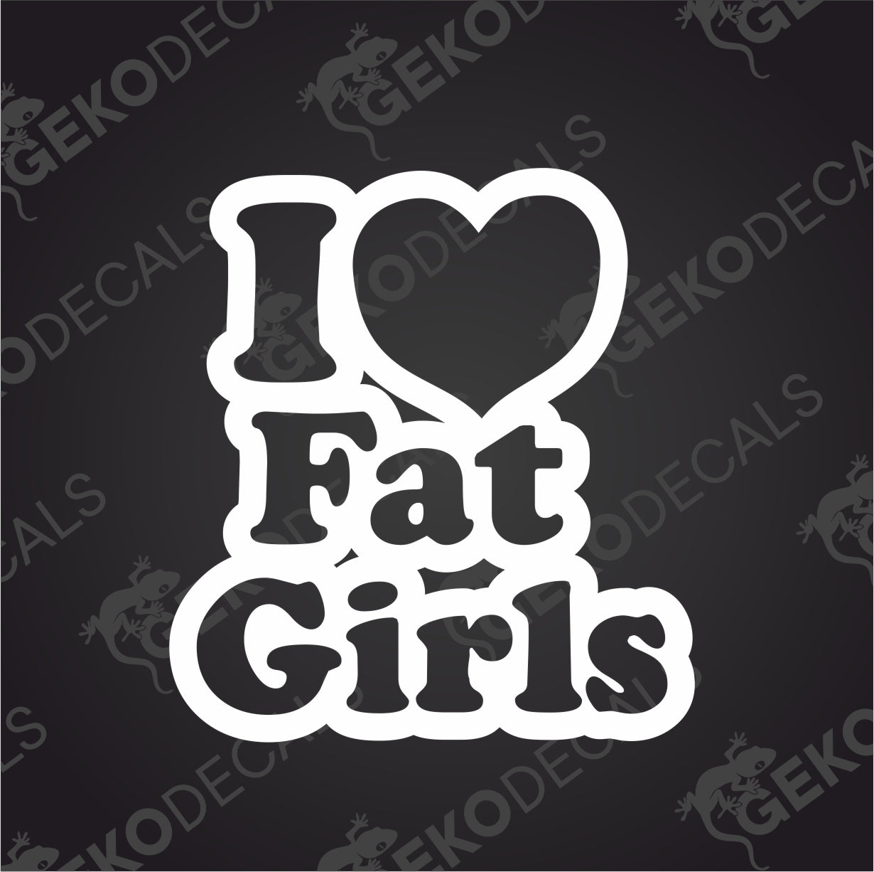 I LOV FAT GIRLS