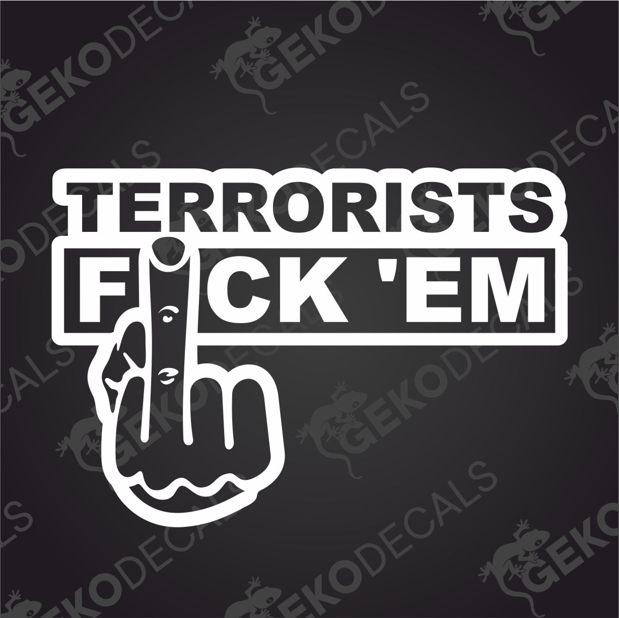 TERRORISTS FUCK EM
