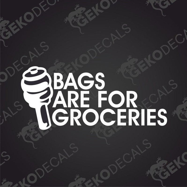 Reusable shopping bag decal with Bags Are For Groceries text on transfer paper