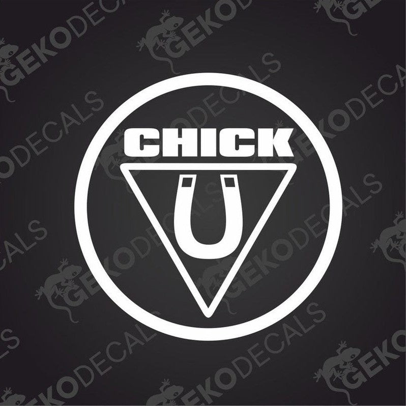 A die cut white sticker with the word 'CHICK' inside a circle, with a horse shoe symbol replacing the letter 'K'.