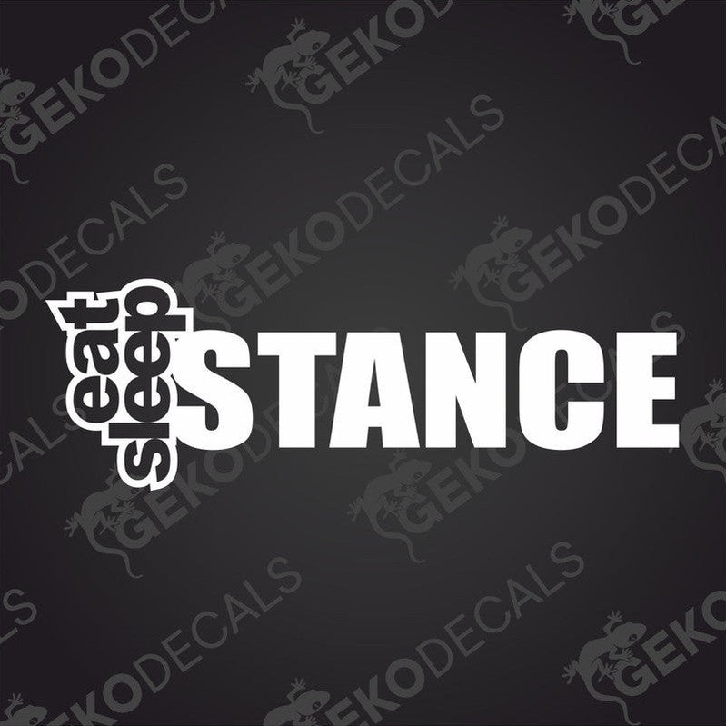 A decal with the text 'EAT SLEEP STANCE' in white.