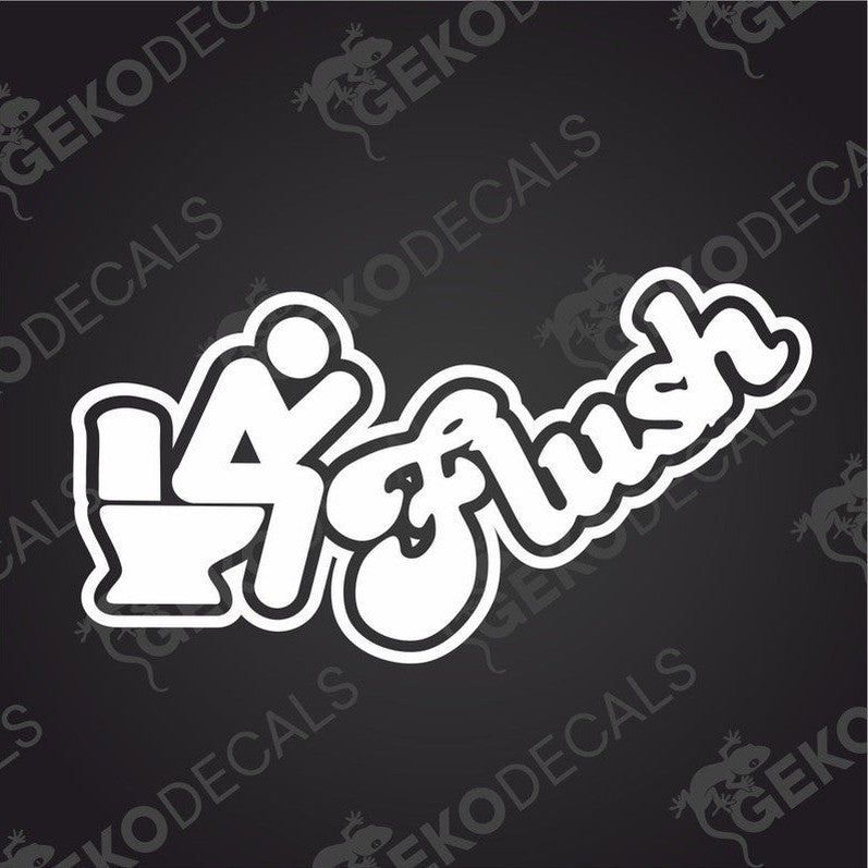 A white vinyl decal with the word 'FLUSH' in a stylized font, surrounded by a bold line.