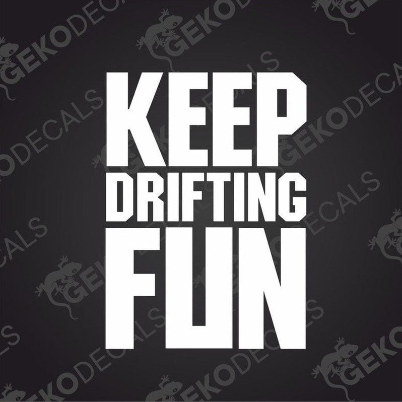 A design with the text 'KEEP DRIFTING FUN' in white capital letters.