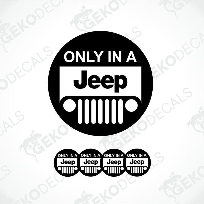 A set of black and white vinyl decals with the phrase 'ONLY IN A Jeep' printed on them, presented against a white background.
