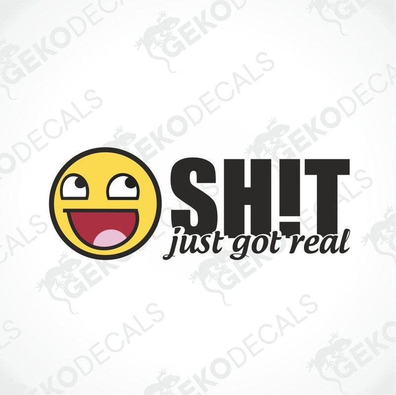 Yellow emoji grin decal with SH!T just got real text for car or laptop