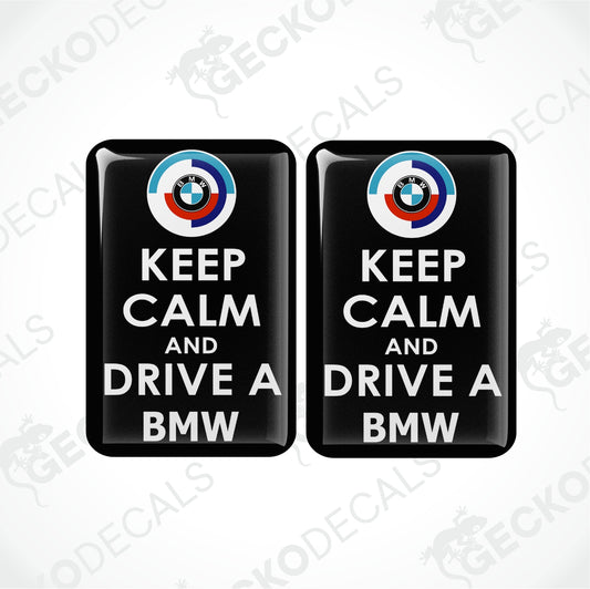 KEEP CALM AND DRIVE A BMW
