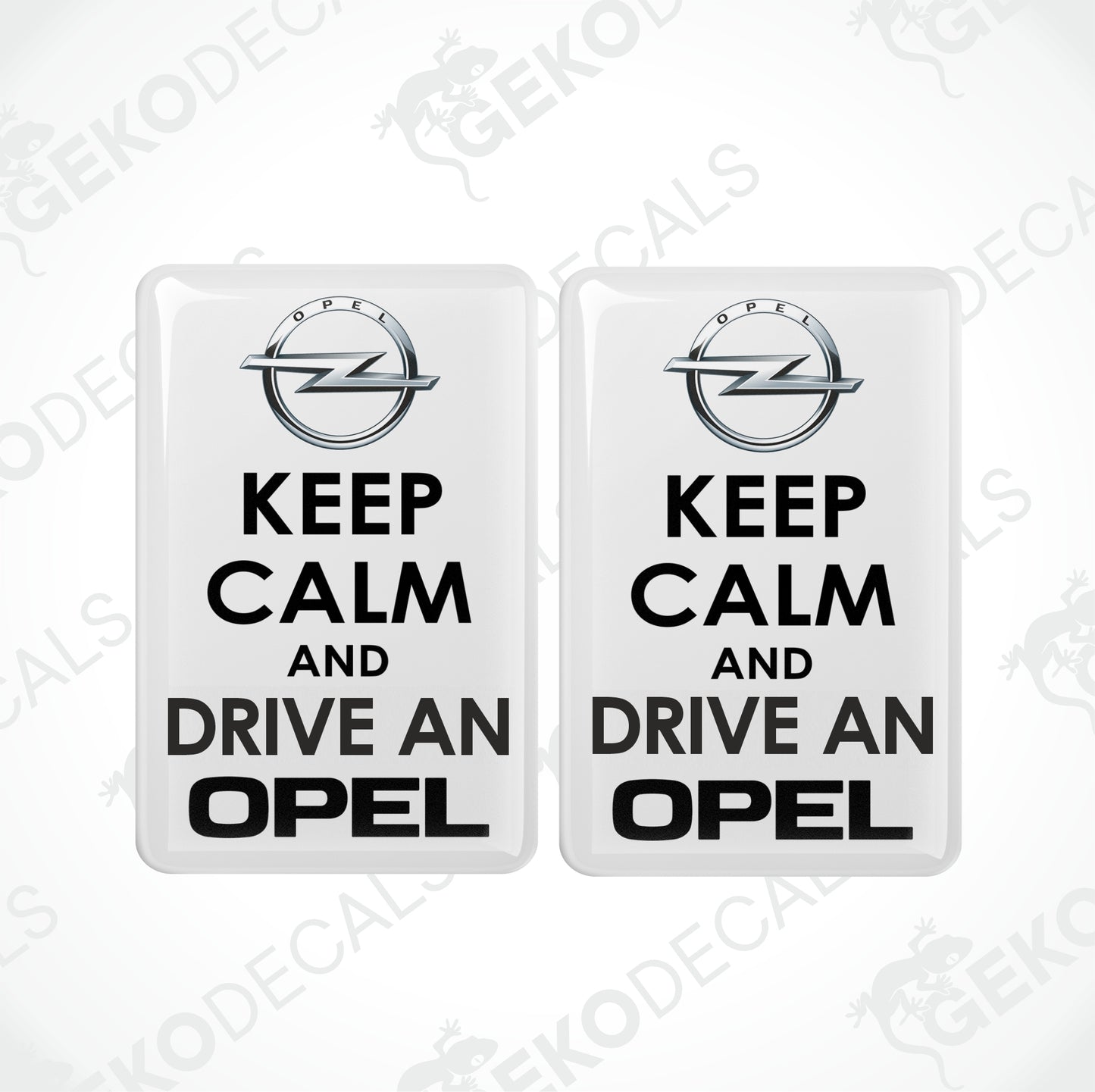 KEEP CALM AND DRIVE AN OPEL