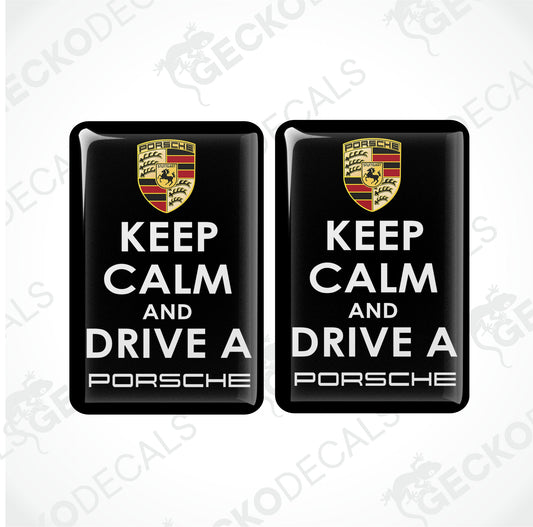 KEEP CALM AND DRIVE A PORSCHE