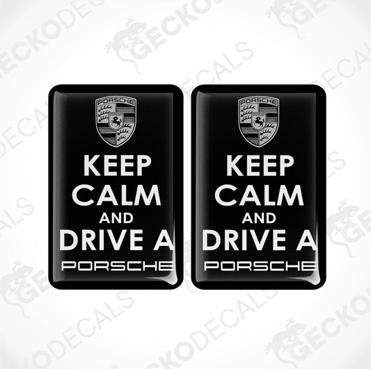 KEEP CALM AND DRIVE A PORSCHE