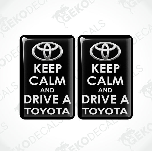 KEEP CALM AND DRIVE A TOYOTA
