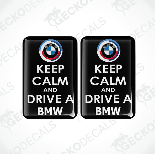 KEEP CALM AND DRIVE A BMW