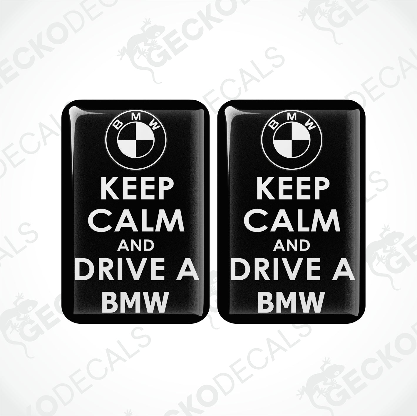 KEEP CALM AND DRIVE A BMW