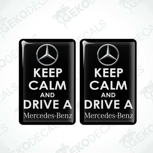 KEEP CALM AND DRIVE A MERCEDES-BENZ