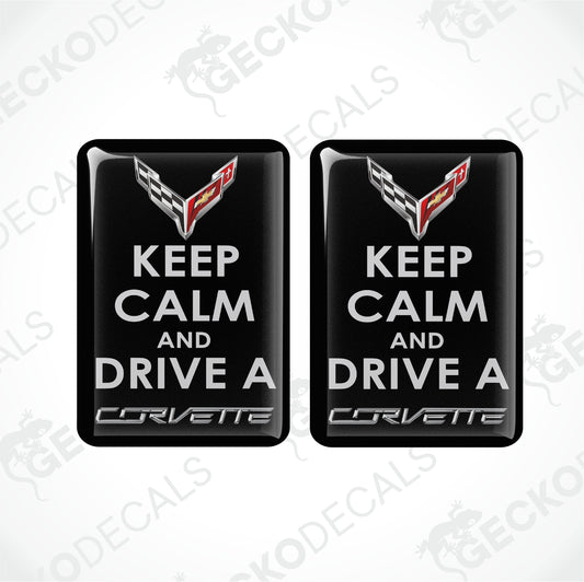 KEEP CALM AND DRIVE A CHEVROLET CORVETTE