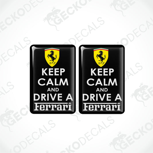 KEEP CALM AND DRIVE A FERRARI