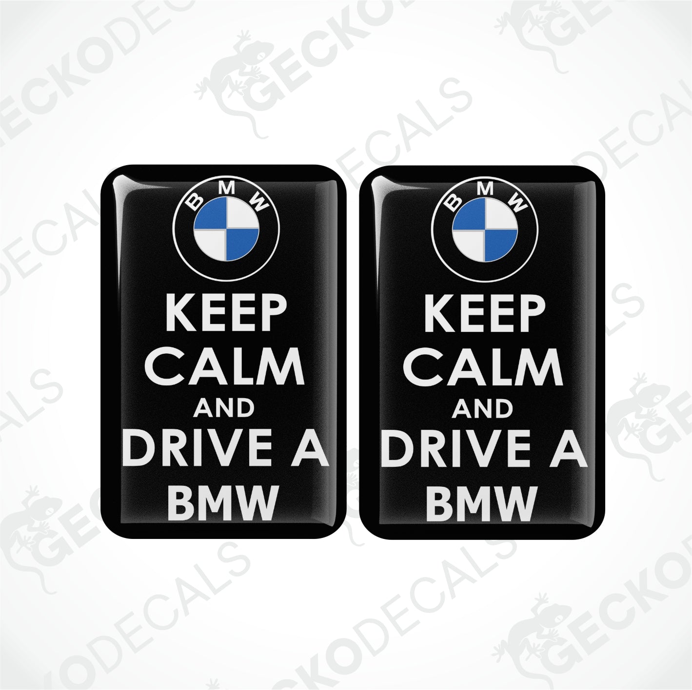 KEEP CALM AND DRIVE A BMW