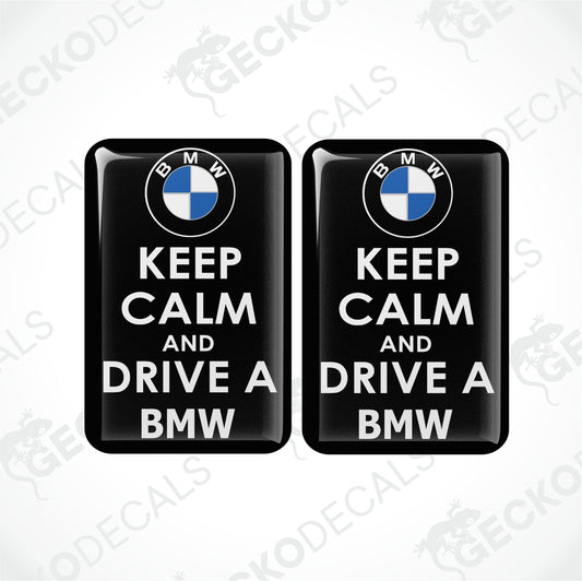 KEEP CALM AND DRIVE A BMW