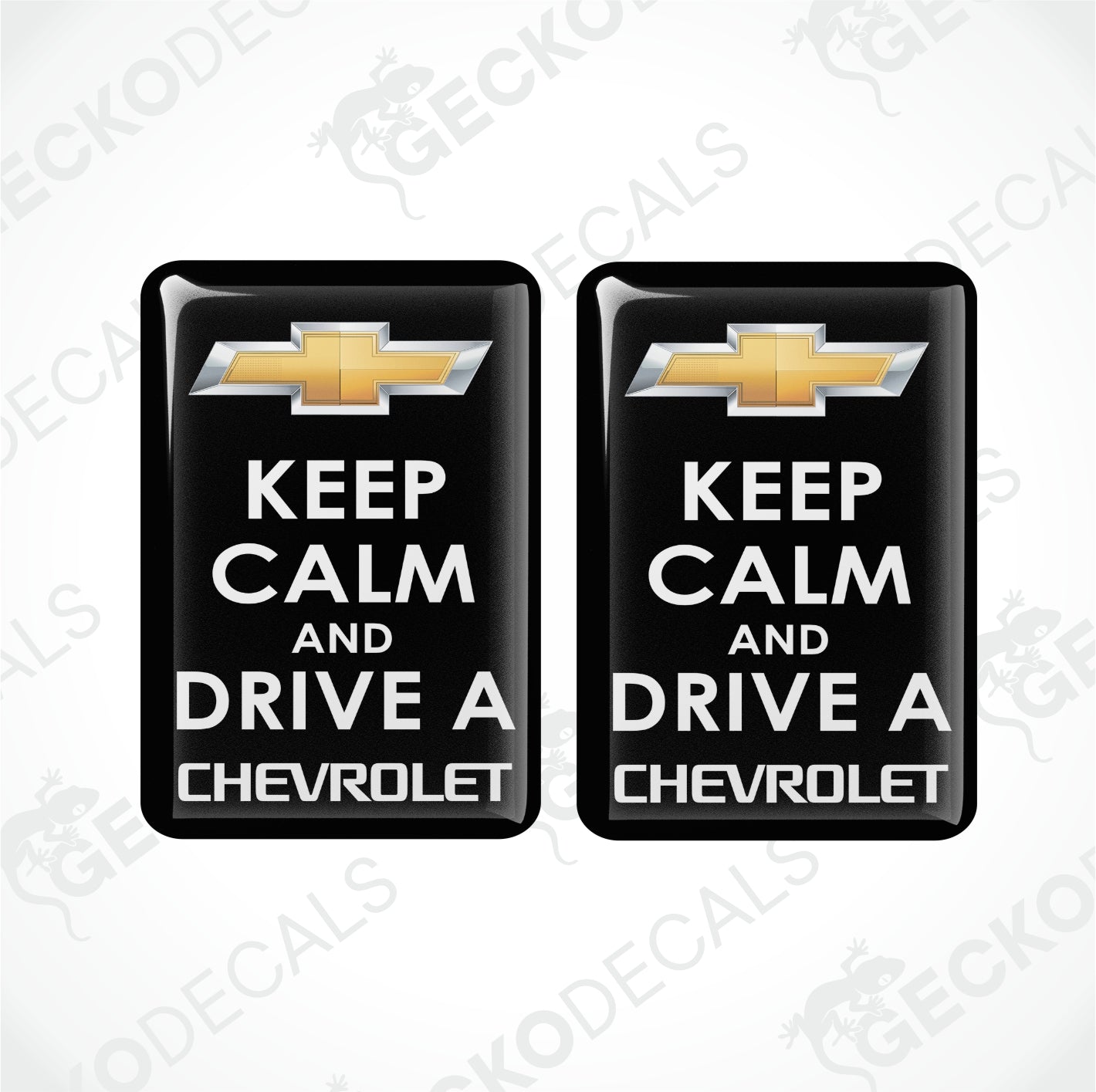 KEEP CALM AND DRIVE A CHEVROLET
