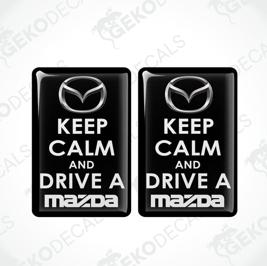 KEEP CALM AND DRIVE A MAZDA