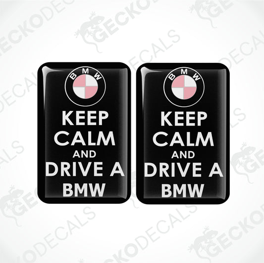 KEEP CALM AND DRIVE A BMW