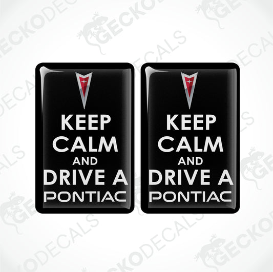 KEEP CALM AND DRIVE A PONTIAC