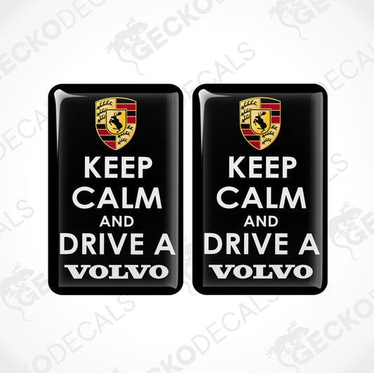 KEEP CALM AND DRIVE A VOLVO