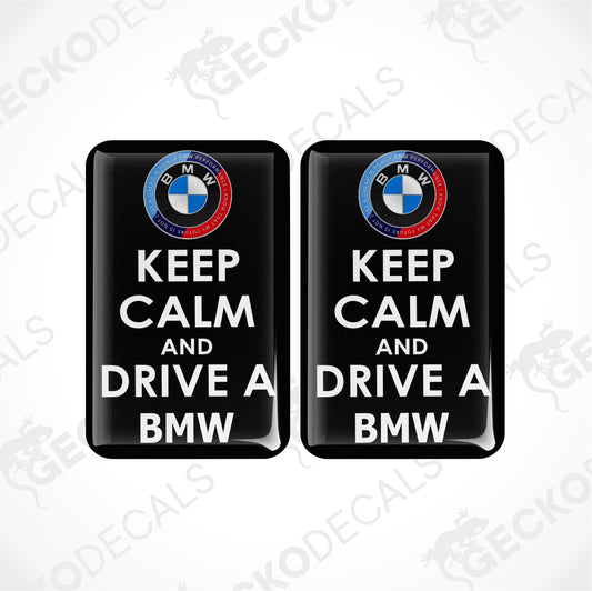 KEEP CALM AND DRIVE A BMW